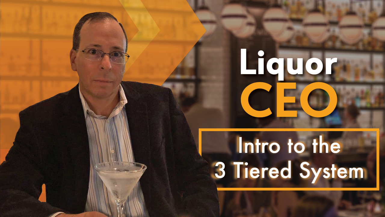 Liquor CEO - Charles Vaughn - Introduction to the 3 Tiered System